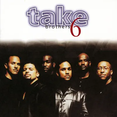 Brothers - Take 6