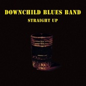 Downchild Blues Band - Everyday I Have the Blues