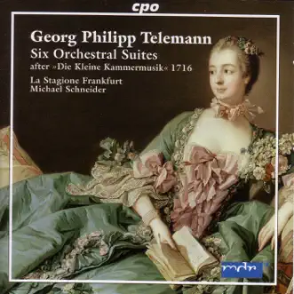 Telemann: 6 Orchestral Suites by Michael Schneider & La Stagione Frankfurt album reviews, ratings, credits