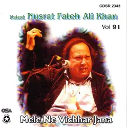 Mele Ne Vichhar Jana, Vol. 91 - Nusrat Fateh Ali Khan Mele Ne Vichhar Jana, Vol. 91 - Nusrat Fateh Ali Khan