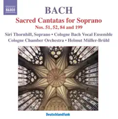 Bach, J.S.: Sacred Cantatas for Soprano by Cologne Bach Vocal Ensemble, Helmut Müller-Brühl, Cologne Chamber Orchestra & Siri Karoline Thornhill album reviews, ratings, credits