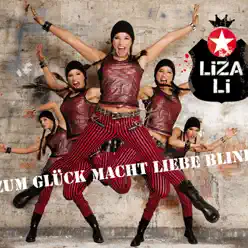 Zum Glück Macht Liebe Blind - EP - Liza Li Zum Glück Macht Liebe Blind - EP - Liza Li