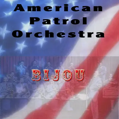 Bijou - Single - American Patrol Orchestra
