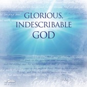 Glorious, Indescribable God artwork