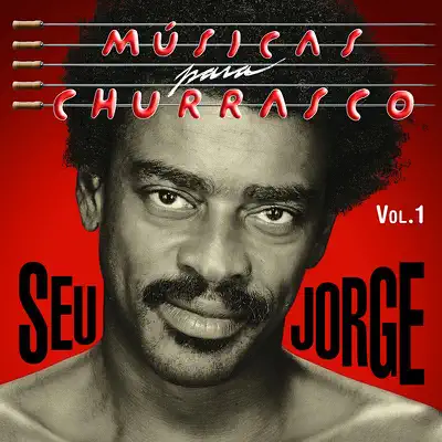 Músicas para Churrasco, Vol. 1 - Seu Jorge