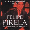 Felipe Pirela - Mi Historia Músical, Vol. 6