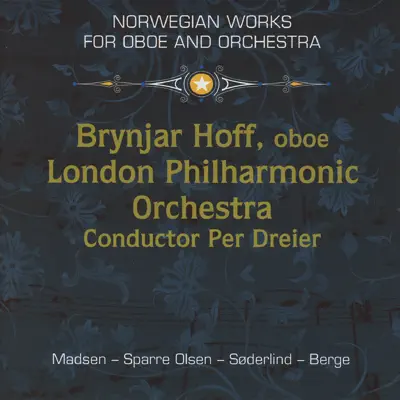 Norwegian Works for Oboe and Orchestra - London Philharmonic Orchestra