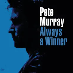 Always a Winner - Single - Pete Murray