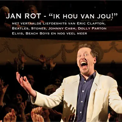 Ik Hou Van Jou! - Jan Rot Ik Hou Van Jou! - Jan Rot