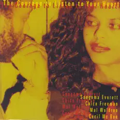The Courage to Listen to Your Heart - Mal Waldron The Courage to Listen to Your Heart - Mal Waldron