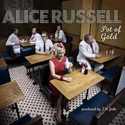 Pot of Gold (Bonus Track Version) - Alice Russell