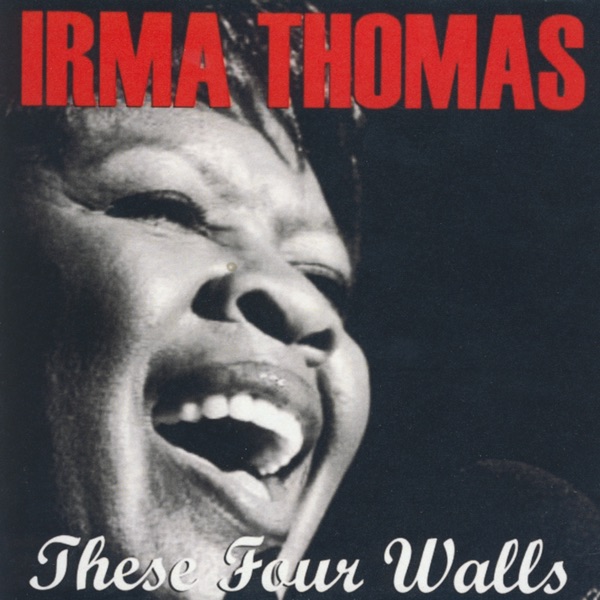 These Four Walls - Irma Thomas