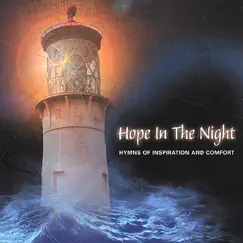 Hope In The Night: Hymns Of Inspiration And Comfort by Peace Together Choir album reviews, ratings, credits