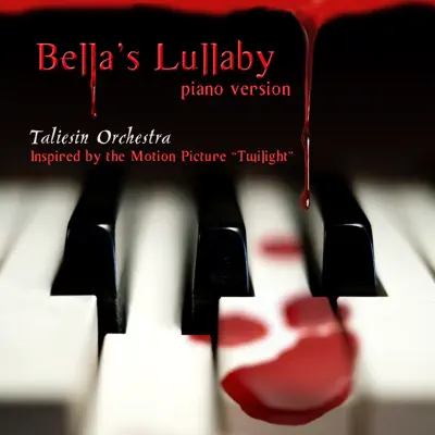 Bella's Lullaby (Piano Version) - Single - Taliesin Orchestra