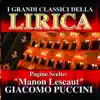 Giacomo Puccini : Manon Lescaut, Pagine scelte (I grandi classici della Lirica) album lyrics, reviews, download