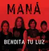 Bendita Tu Luz - Single album lyrics, reviews, download