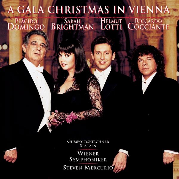 A Gala Christmas In Vienna - Plácido Domingo, Riccardo Cocciante, Sarah Brightman & Helmut Lotti