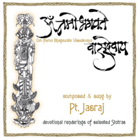 Pandit Jasraj - Om Namo Bhagwate Vasudevaya artwork