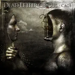 Cage - EP - Dead Letter Circus Cage - EP - Dead Letter Circus
