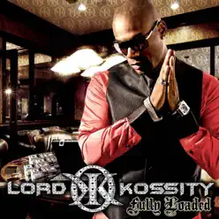 Fully Loaded - Lord Kossity Fully Loaded - Lord Kossity