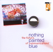 Nothing Painted Blue - (I'm A) Haunted House