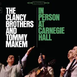 In Person at Carnegie Hall (The Complete 1963 Concert) [Live] - Clancy Brothers