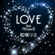 LOVE feat. Mr.Low-D - 松咲リエ
