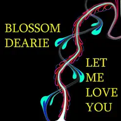 Let Me Love You - Blossom Dearie