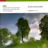 Langgaard: Symphonies Nos. 12, "Helsingeborg", 13, "Undertro" and 14, "Morgenen"