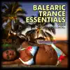 Stream & download Balearic Trance Essentials, Vol. 1 (Compiled by Pedro Del Mar) [The Radio Edits]