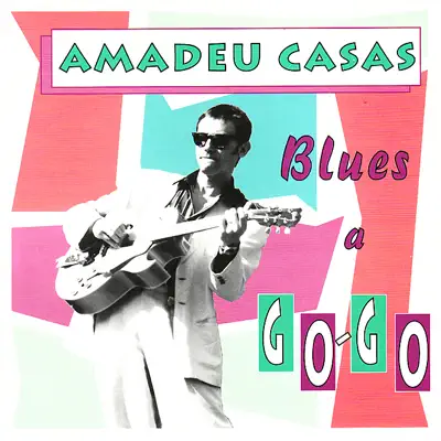 Blues a Go-Go - Amadeu Casas