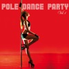 Pole Dance Party, Vol. 1, 2011