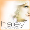 Haley - I Remember