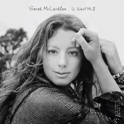 U Want Me 2 - Single - Sarah Mclachlan