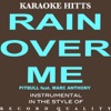 Rain Over Me (In the Style of Pitbull & Marc Anthony) [Karaoke Version] - Single