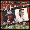 The Unforgettable Voices: 30 Best of Brook Benton & Bobby Byrd, 2012