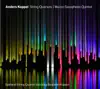 Anders Koppel: String Quartets - Mezzo Saxophone Quintet album lyrics, reviews, download