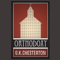 Gilbert Keith Chesterton - Orthodoxy (Unabridged) artwork