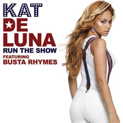 Kat DeLuna - Run the Show (feat. Busta Rhymes)
