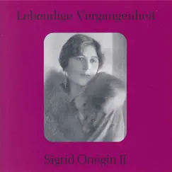 Lebendige Vergangenheit - Sigrid Onegin (Vol. 2) by Sigrid Onegin album reviews, ratings, credits