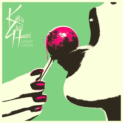 Smart Casual - Kids In Glass Houses