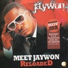 Meet Jaywon Reloaded