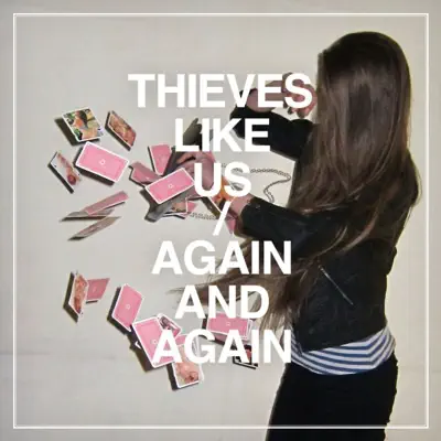 Again and Again - Thieves Like Us