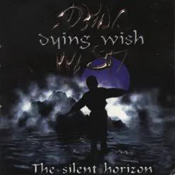 The Silent Horizon - Dying Wish