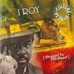 Straight to the Heart by I-Roy album reviews, ratings, credits