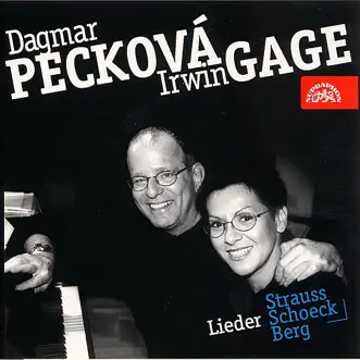 Strauss, Schoeck, Berg: Lieder by Dagmar Pecková & Irwin Gage album reviews, ratings, credits