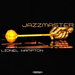 Jazzmaster (Remastered) by Lionel Hampton album reviews, ratings, credits