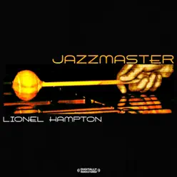 Jazzmaster (Remastered) - Lionel Hampton Jazzmaster (Remastered) - Lionel Hampton
