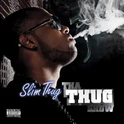 Tha Thug Show (Deluxe Edition) - Slim Thug