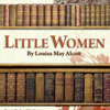 Little Women (Unabridged) - Louisa May Alcott